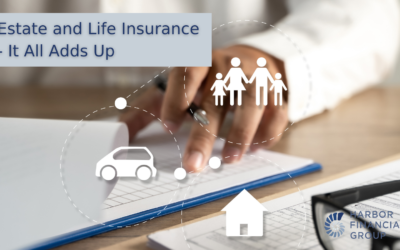 Your Estate and Life Insurance – It All Adds Up