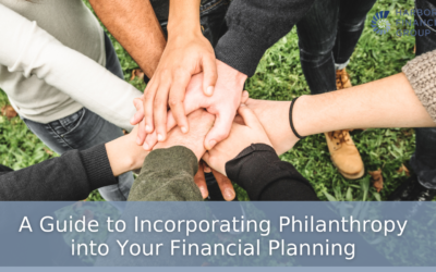 A Guide to Incorporating Philanthropy into Your Financial Planning