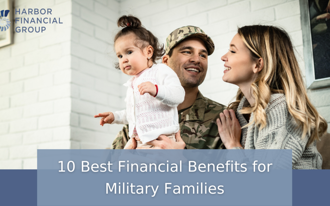 10 Best Financial Benefits for Military Families